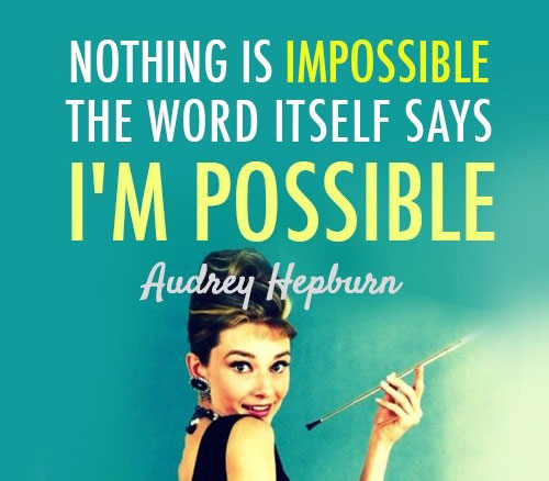 best-epic-quotes-nothing-is-impossible